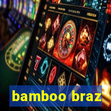 bamboo braz